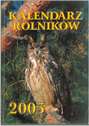 KALENDARZ ROLNIKÓW 2005