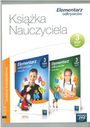 KSIĄŻKA NAUCZYCIELA KLASA 3 CZĘŚĆ 1 ELEMENTARZ ODKRYWCÓW