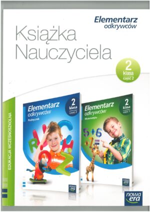 KSIĄŻKA NAUCZYCIELA KLASA 2 CZĘŚĆ 2 ELEMENTARZ ODKRYWCÓW